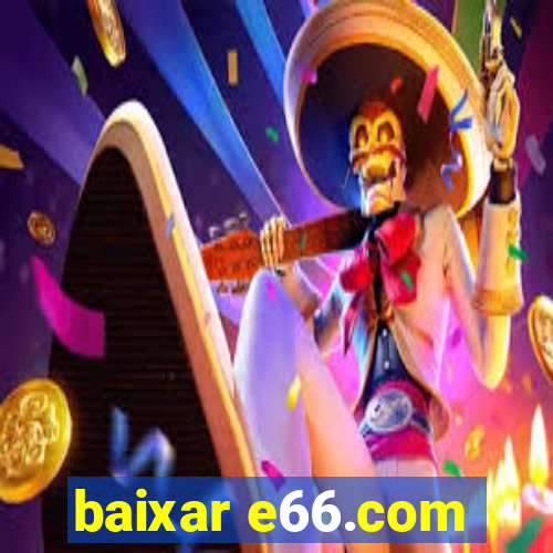 baixar e66.com